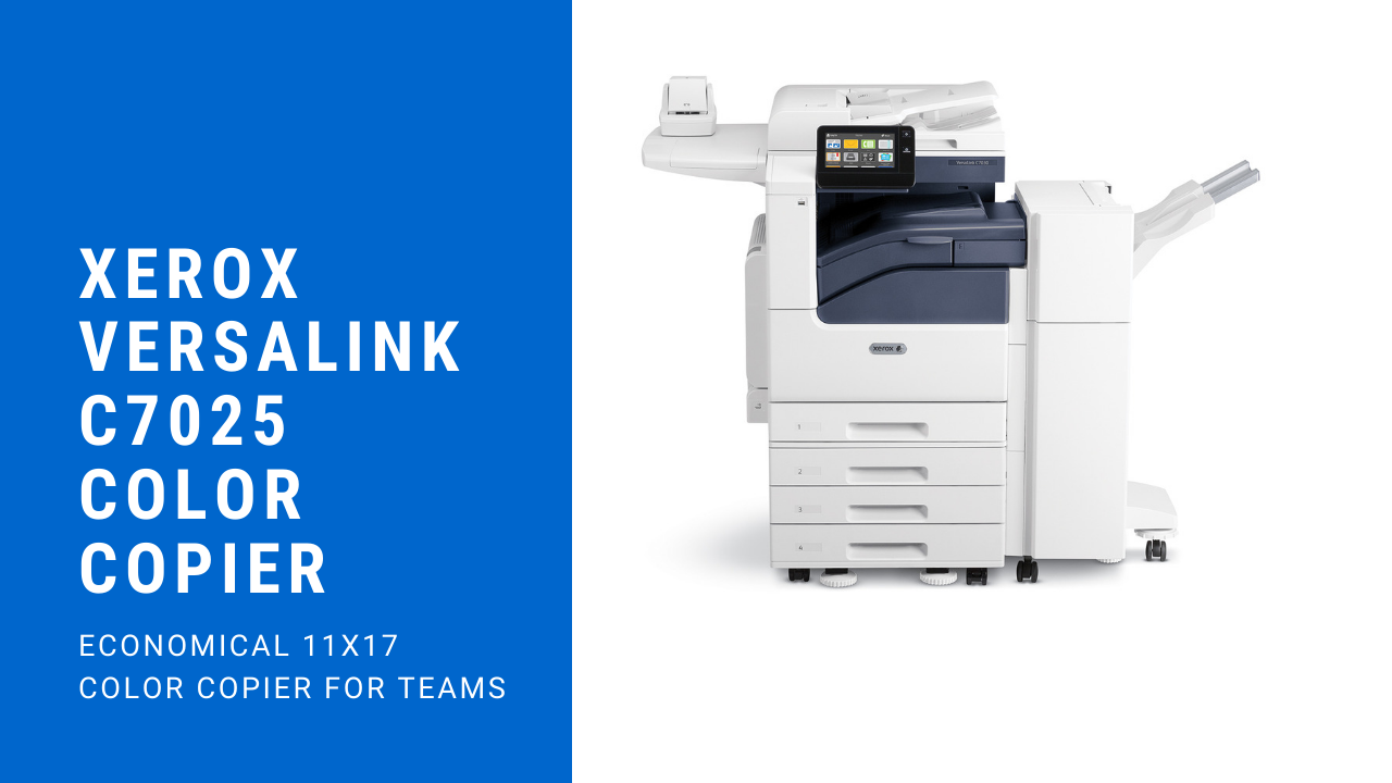 Xerox Versalink C7025 Review Copier Lease Center